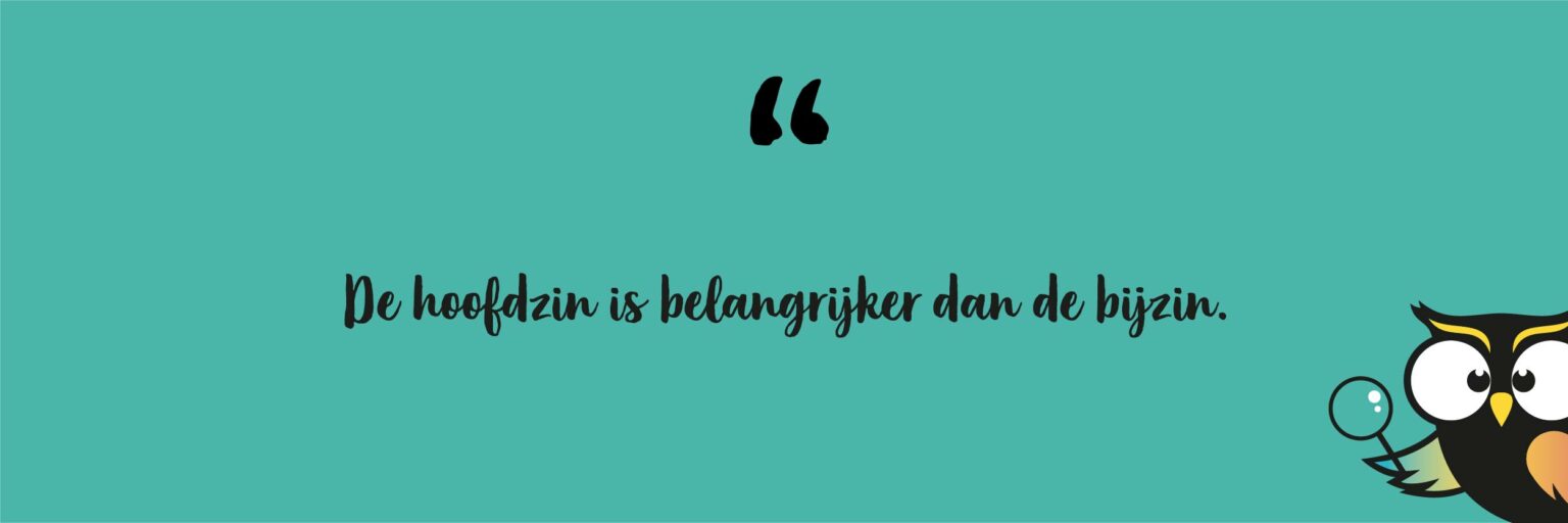 Hoofdzin en bijzin: hoe zit dat? (uitleg)