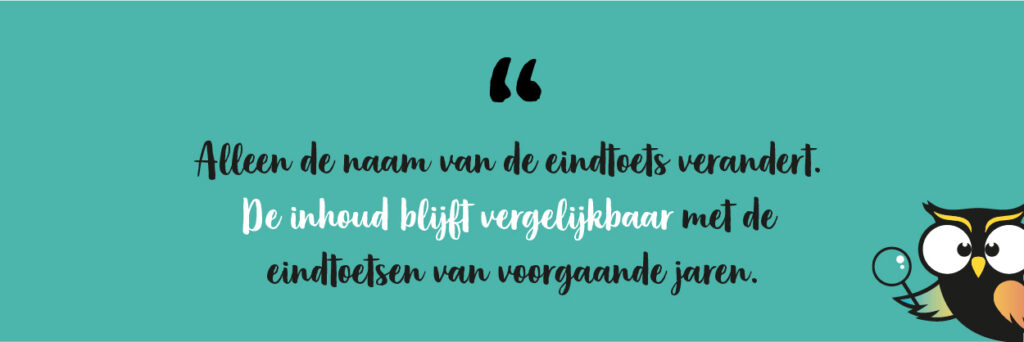 naamsverandering eindtoets doorstroomtoets