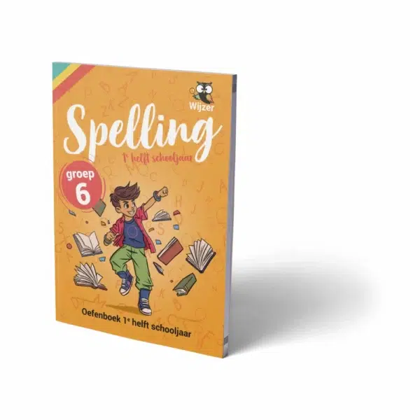 Oefenboek Spelling Groep 6 - 1e helft