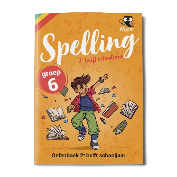 Oefenboek Spelling Groep 6 - 2e helft