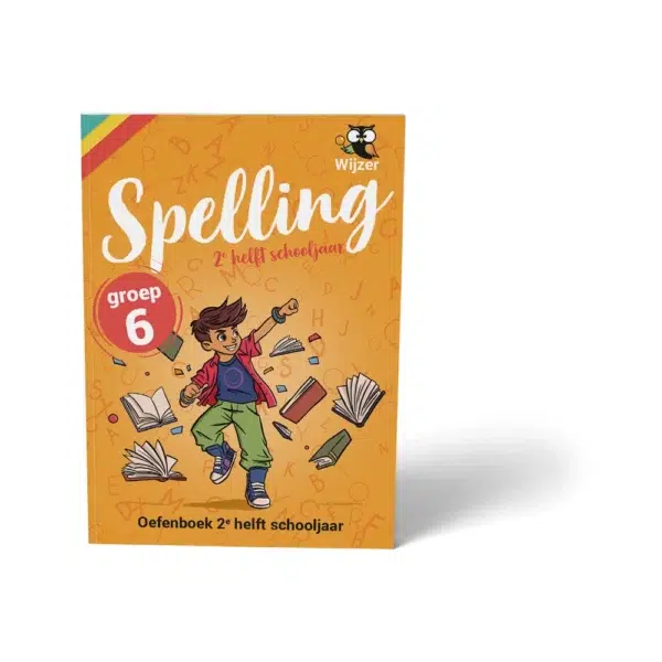 Oefenboek Spelling Groep 6 - 2e helft